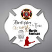 Maltese Cross Shaped Acrylic Plaque 12" made of white acrylic and printed with Firefighter of the Year Award logo and text.